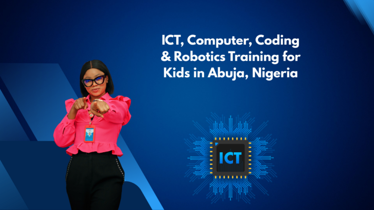 ICT, Computer, Coding & Robotics Training for Kids in Abuja, Nigeria
