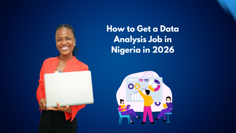 How to Get a Data Analysis Job in Nigeria in 2026