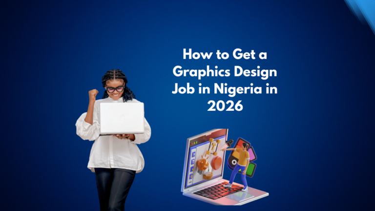 How to Get a Graphics Design Job in Nigeria in 2026