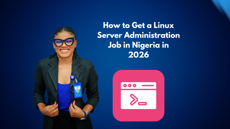 How to Get a Linux Server Administration Job in Nigeria in 2026