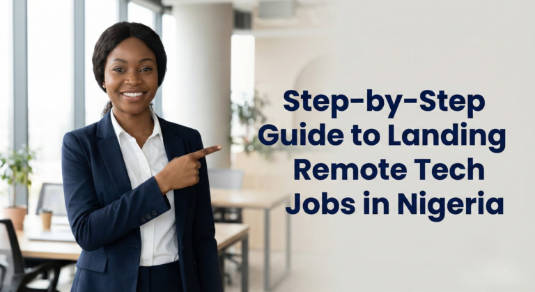 Step-by-Step Guide to Landing Remote Tech Jobs in Nigeria