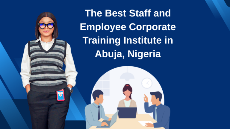 The Best Staff and Employee Corporate Training Institute in Abuja, Nigeria